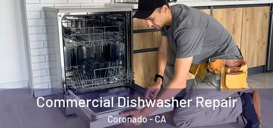 Commercial Dishwasher Repair Coronado - CA