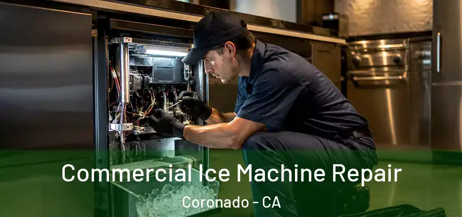  Commercial Ice Machine Repair Coronado - CA