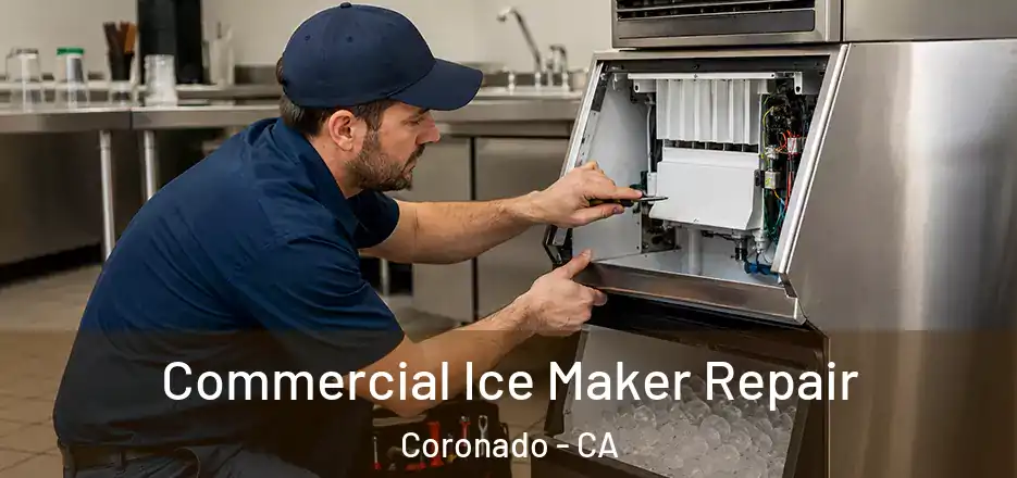 Commercial Ice Maker Repair Coronado - CA