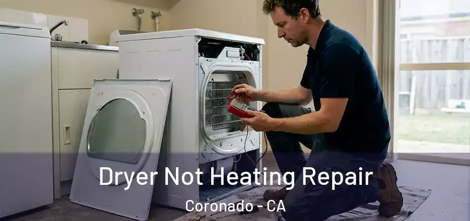 Dryer Not Heating Repair Coronado - CA