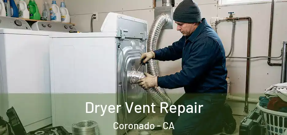 Dryer Vent Repair Coronado - CA