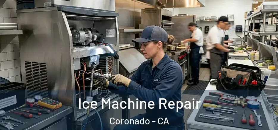  Ice Machine Repair Coronado - CA