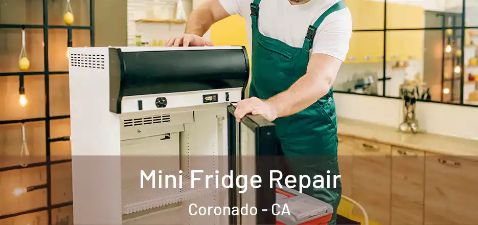 Mini Fridge Repair Coronado - CA