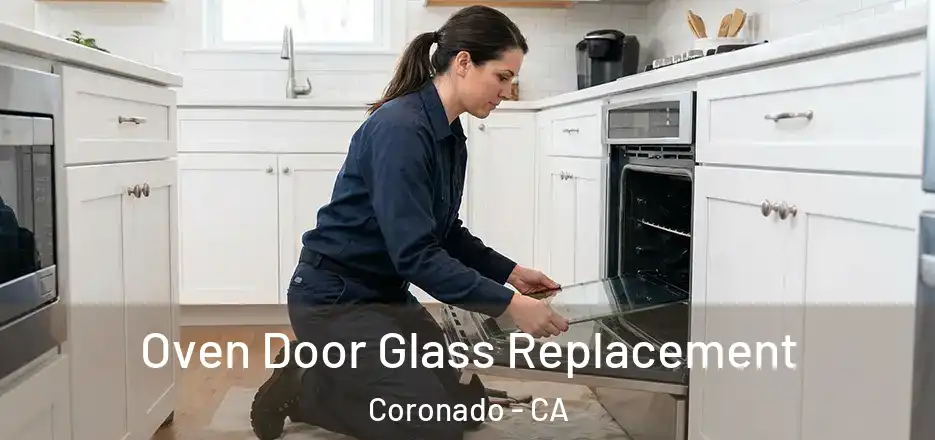 Oven Door Glass Replacement Coronado - CA