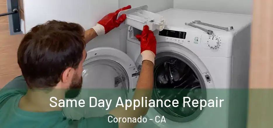 Same Day Appliance Repair Coronado - CA