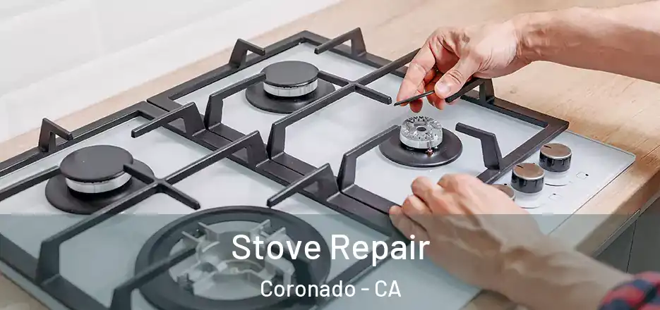 Stove Repair Coronado - CA
