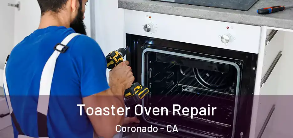 Toaster Oven Repair Coronado - CA