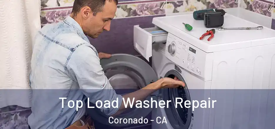 Top Load Washer Repair Coronado - CA
