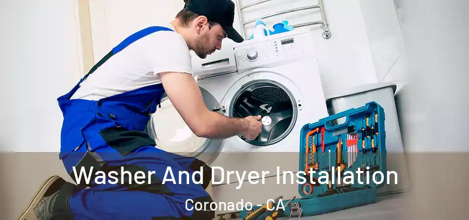 Washer And Dryer Installation Coronado - CA