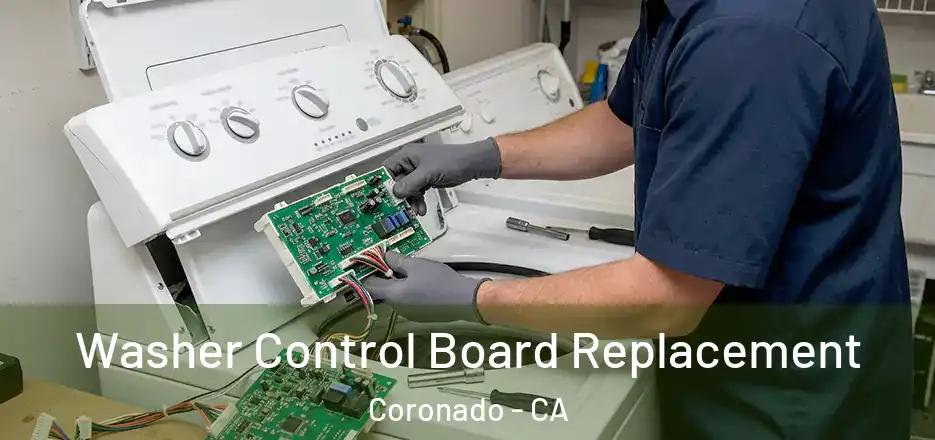 Washer Control Board Replacement Coronado - CA